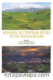 Bingöl İli Toprak Bitki ve Su Kaynakları