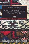 Antalya Folkloru Üzerine Yazılar