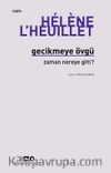 Gecikmeye Övgü & Zaman Nereye Gitti?