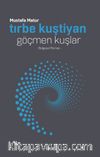 Tırbe Kuştiyan & Göçmen Kuşlar