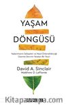 Yaşam Döngüsü & Yaşlanmanın Sebepleri ve Nasıl Önlenebileceği Üzerine Devrim Yaratan Bir Teori
