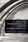 Stratejik İnsan Kaynakları Yönetimi ve Çağdaş Yaklaşımlar