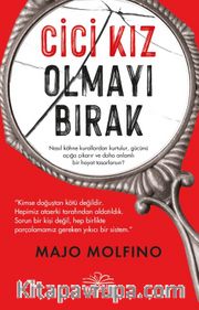 Cici Kız Olmayı Bırak
