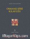 Osmanlı Şiiri Kılavuzu 5. Cilt (Gabgab- Güzellik)