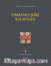 Osmanlı Şiiri Kılavuzu 5. Cilt (Gabgab- Güzellik)