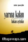 Yarına Kalan & Bir Belgesel Sinemacı Hakan Aytekin