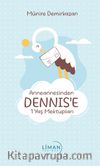 Anneannesinden Dennis’e 1 Yaş Mektupları