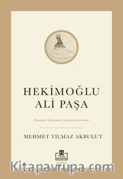 Hekimoğlu Ali Paşa <br /> Paşalar Çağının Şeyhülvüzerası