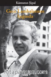Gece Lambalarının Işığında /Toplu Öyküler