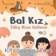 Bal Kız: Züliş Bize Gelince