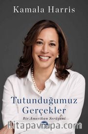 Tutunduğumuz Gerçekler