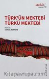 Türk’ün Mektebi Türkü Mektebi