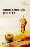 Yunus Emre’nin Şehirleri 
