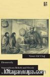 Elemterefiş: Superstitious Beliefs and Occult in the Ottoman Empire (1839- 1923)