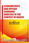 Econometrics and Applied Economic Analyses in the Context of Health