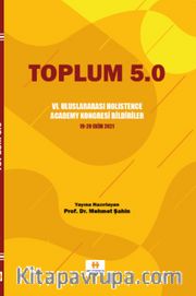 Toplum 5.0 <br /> VI. Uluslararası Holistence Academy Kongresi Bildiriler 19-20 Ekim 2021
