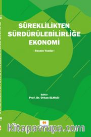 Süreklilikten Sürdürülebilirliğe Ekonomi <br /> Seçme Yazılar