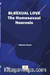 Bi-sexual love The Homosexual Neurosis
