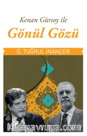 Kenan Gürsoy İle Gönül Gözü