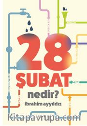 28 Şubat Nedir?