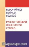 Rusça Türkçe Deyimler Sözlüğü
