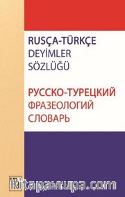 Rusça Türkçe Deyimler Sözlüğü