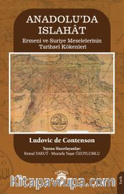 Anadolu’da Islahat <br /> Ermeni ve Suriye Meselelerinin Tarihsel Kökenleri