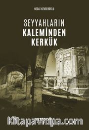Seyyahların Kaleminden Kerkük