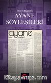 Dünü Bugünüyle Ayane Söyleşileri