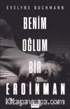 Benim Oğlum Bir Eroinman
