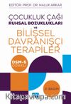 Çocukluk Çağı Ruhsal Bozuklukları ve Bilişsel Davranışçı Terapiler - DSM-5 Odaklı