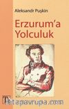 Erzurum'a Yolculuk