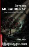 İlk ve Son Mukadderat