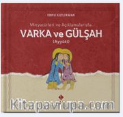Minyatürleri ve Açıklamalarıyla Varka ve Gülşah