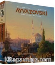 Ayvazovski (Ciltli-Kutulu) <br /> Denizler, Şehirler ve Düşler Işık, Su ve Gökyüzü