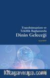 Transhümanizm ve Tekillik Bağlamında Dinin Geleceği