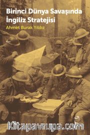 Birinci Dünya Savaşında  İngiliz Stratejisi