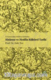 El Sanatından Modern Sanatlara Süsleme ve Motifin Kültürel Tarihi
