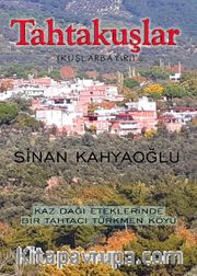 Tahtakuşlar <br /> Kaz Dağı Eteklerinde Bir Tahtacı Türkmen Köyü
