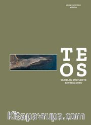 Teos <br /> Yazıtlar, Kültler ve Kentsel Doku