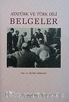 Atatürk ve Türk Dili Belgeler
