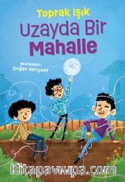 Uzayda Bir Mahalle