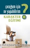 Çocuğum İçin Ne Yapabilirim? 