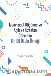 Tasarımsal Düşünce Ve Açık Ve Uzaktan Öğrenme: Bir Dil Okulu Modeli