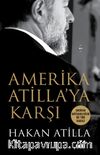 Amerika Atilla’ya Karşı & Amerikan Hapishanelerinde Bir Türk Bankacı
