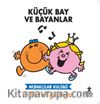 Küçük Bay ve Bayanlar Meraklılar Kulübü Birlikte Eğleniyor