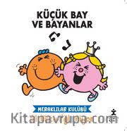 Küçük Bay ve Bayanlar Meraklılar Kulübü Birlikte Eğleniyor