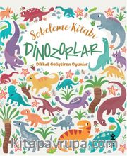 Sobeleme Kitabı / Dinozorlar <br /> Dikkat Geliştiren Oyunlar