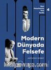 Modern Dünyada Felsefe / Batı Felsefesinin Yeni Tarihi 4. Cilt