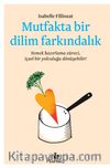 Mutfakta Bir Dilim Farkındalık